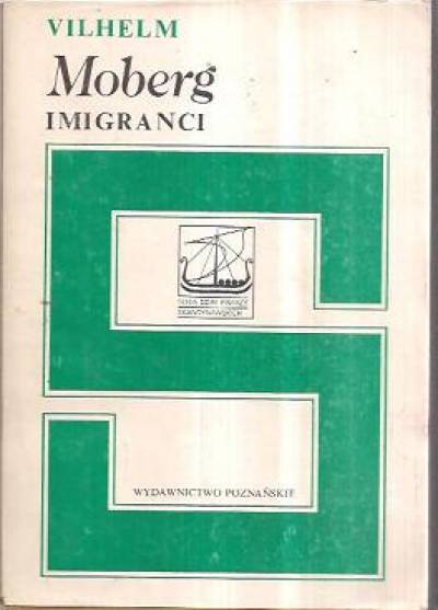 Vilhelm Moberg - Imigranci