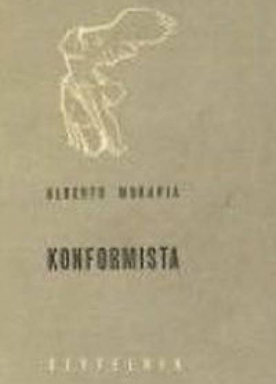 Alberto Moravia - Konformista