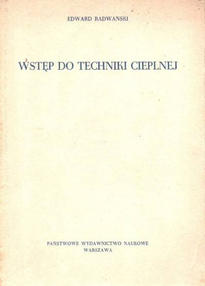 Edward Radwański - Wstęp do techniki cieplnej