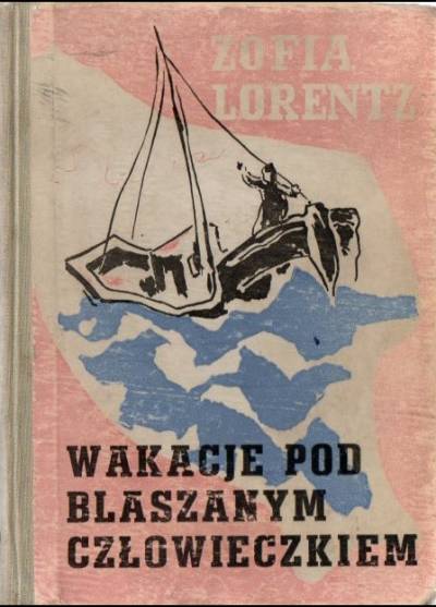 Zofia Lorentz - Wakacje pod blaszanym człowieczkiem (1959)