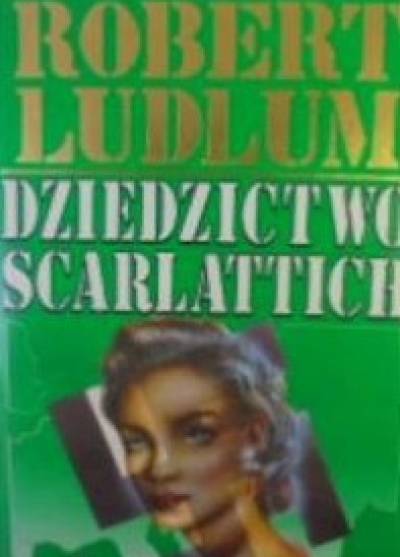 Robert Ludlum - Dziedzictwo Scarlattich