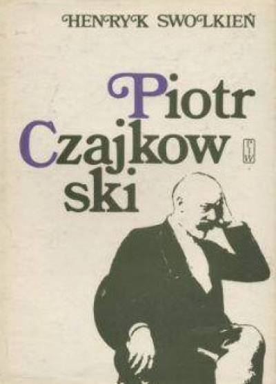 Henryk Swolkień - Piotr Czajkowski