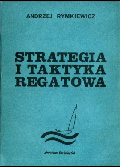 Andrzej Rymkiewicz - Strategia i taktyka regatowa