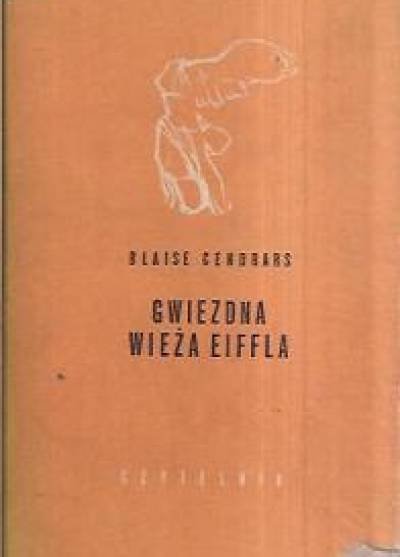 Blaise Cendrars - Gwiezdna wieża Eiffla