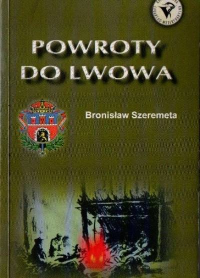 Bronisław Szeremeta - Powroty do Lwowa