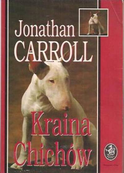 Jonathan Carroll - Kraina Chichów