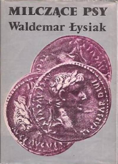 Waldemar Łysiak - Milczące psy