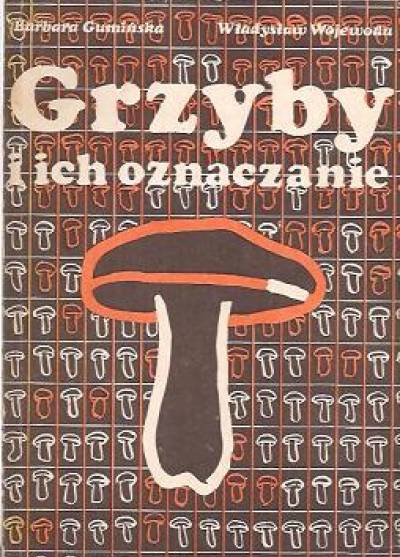 Barbara Gumińska, Władysław Wojewoda - Grzyby i ich oznaczanie