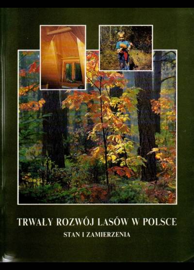 K. Rykowski - Trwały rozwój lasów w Polsce. Stan i zamierzenia