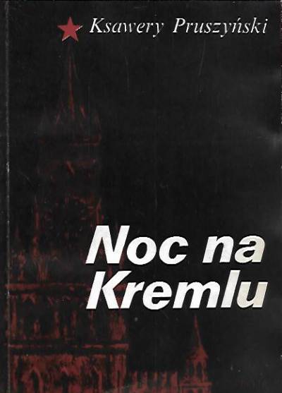 Ksawery Pruszyński - Noc na Kremlu