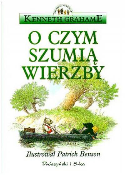 Kenneth Grahame - O czym szumią wierzby