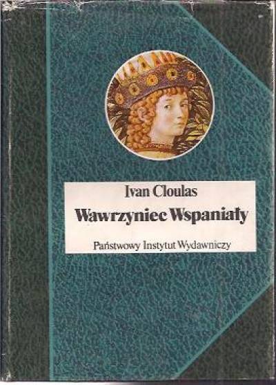 Ivan Cloulas - Wawrzyniec Wspaniały