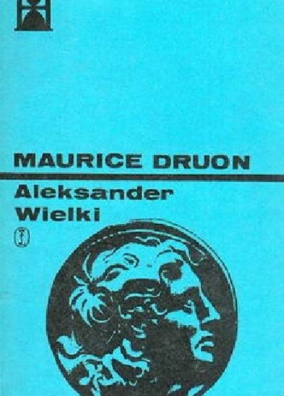 Maurice Druon - Aleksander Wielki