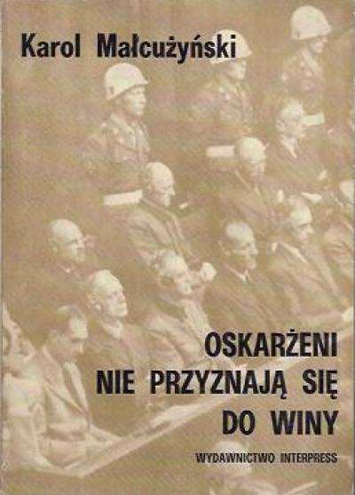 Karol Małcuzynski - Oskarżeni nie przyznają się do winy