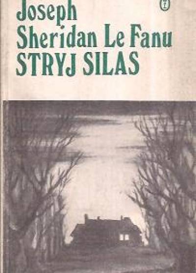 Joseph Sheridan Le Fanu - Stryj Silas