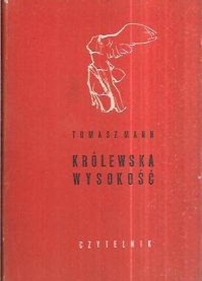 Tomasz Mann - Królewska wysokość