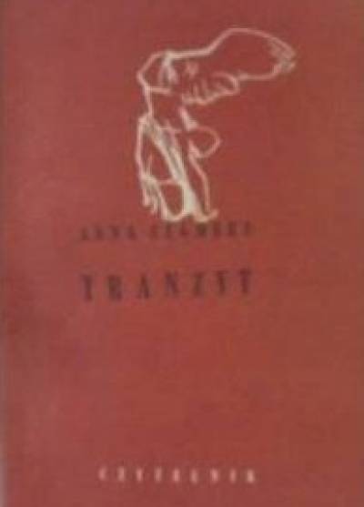 Anna Seghers - Tranzyt