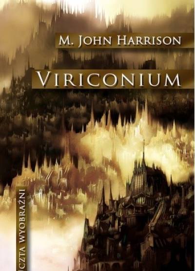 M. John Harrison - Viriconium