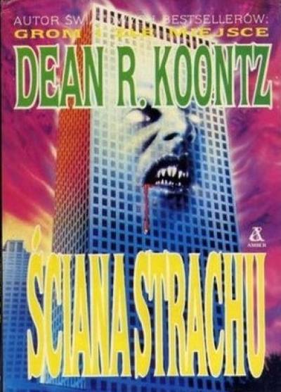 Dean Koontz - Ściana strachu