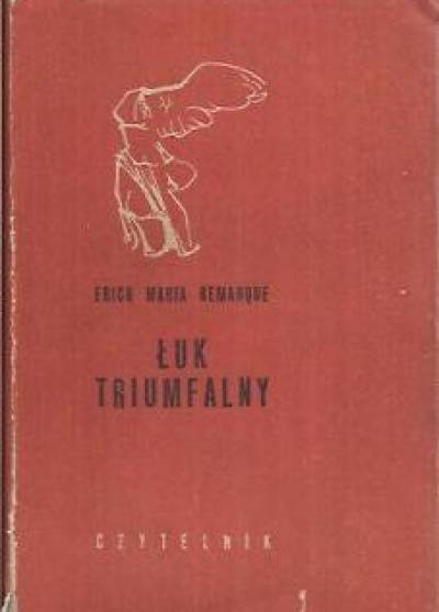 Erich Maria Remarque - Łuk triumfalny