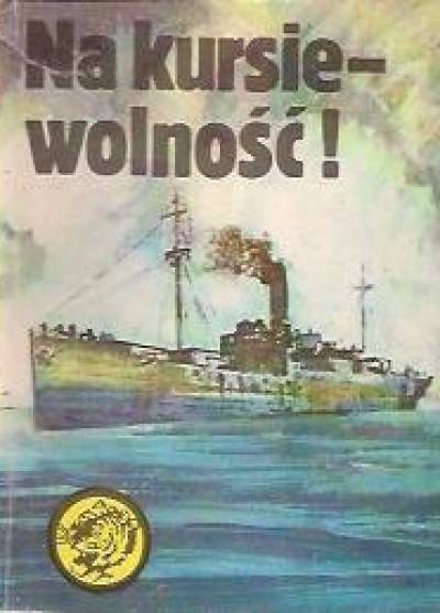 E.Obertyński - Na kursie - wolność! [żółty tygrys]