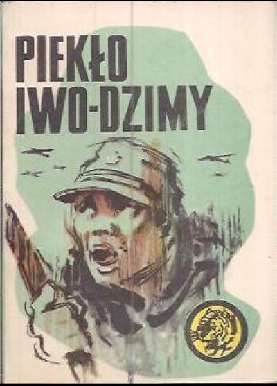 Wacław Malten - Piekło Iwo-Dzimy (żółty tygrys)