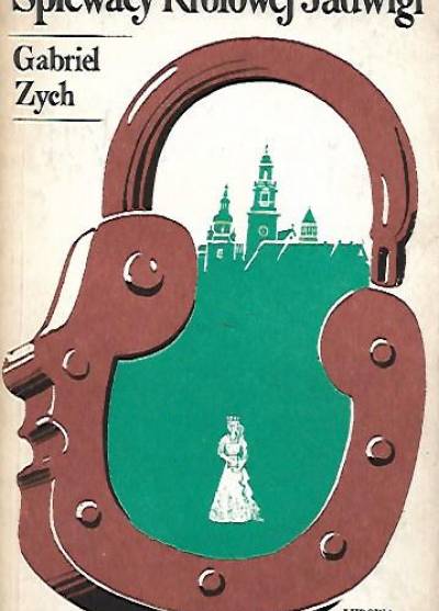 Gabriel Zych - Śpiewacy królowej Jadwigi