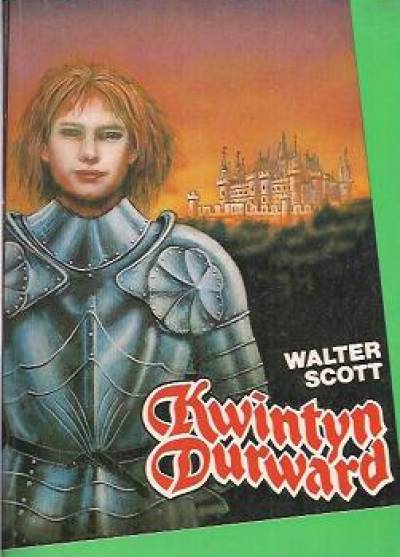 Walter Scott - Kwintyn Durward