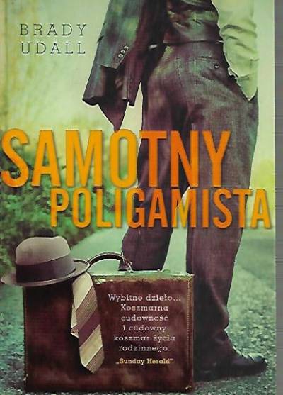 Brady Udall - Samotny poligamista