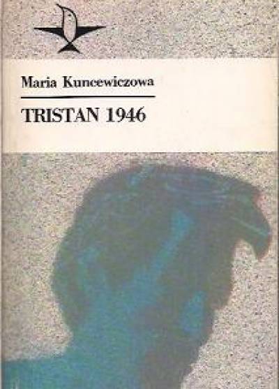 Maria Kuncewiczowa - Tristan 1946