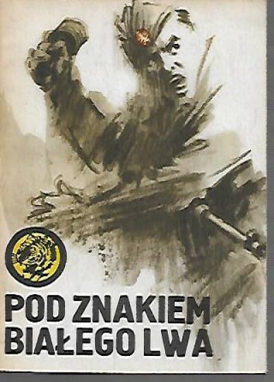 A.Śmirski - Pod znakiem białego lwa [żółty tygrys]