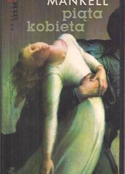 Henning Mankell - Piąta kobieta