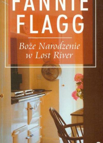 Fannie Flagg - Boże Narodzenie w Lost River