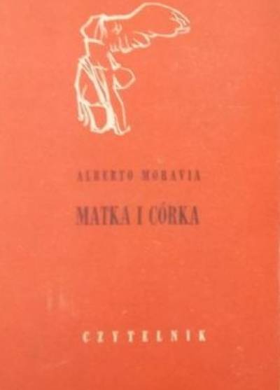 Alberto Moravia - Matka i córka