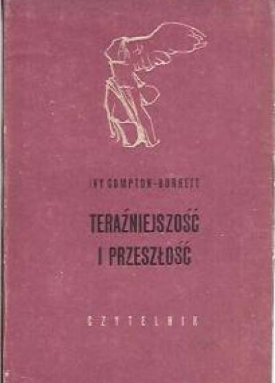 Ivy Compton-Burnett - Teraźniejszość i przeszłość