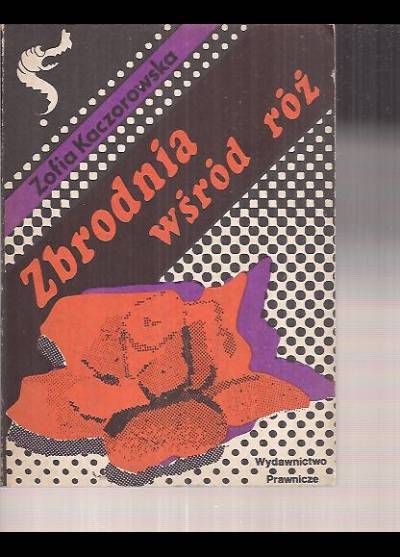 Zofia Kaczorowska - Zbrodnia wśród róż