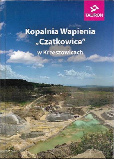 Kopalnia wapienia Czatkowice w Krzeszowicach w latach 1948-2018