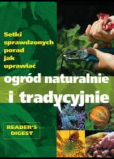 zbior. - Ogród naturalnie i tradycyjnie