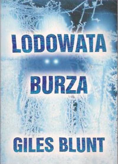 Giles Blunt - Lodowata burza