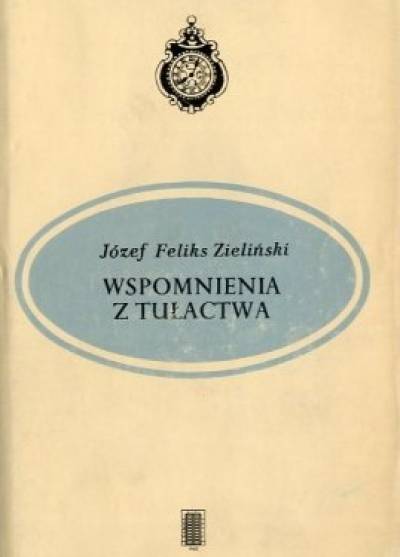 Józef Feliks Zieliński - Wspomnienia z tułactwa