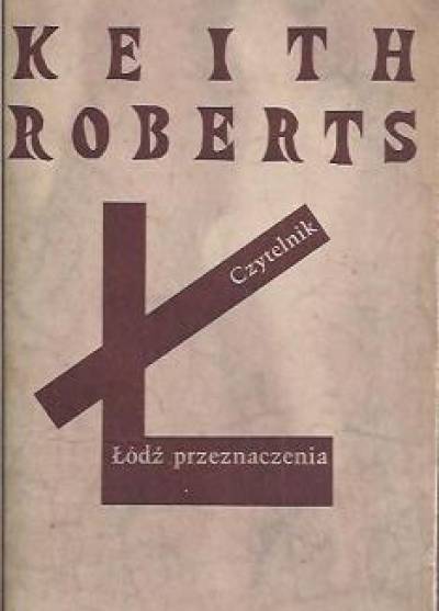 Keith Roberts - Łódź przeznaczenia