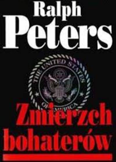 Ralph Peters - Zmierzch bohaterów