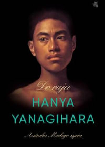 Hanya Yanagihara - Do raju