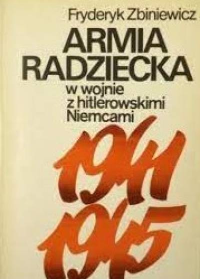 Fryderyk Zbiniewicz - Armia radziecka w wojnie z hitlerowskimi Niemcami 1941-1945