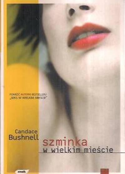 Candace Bushnell - Szminka w wielkim mieście