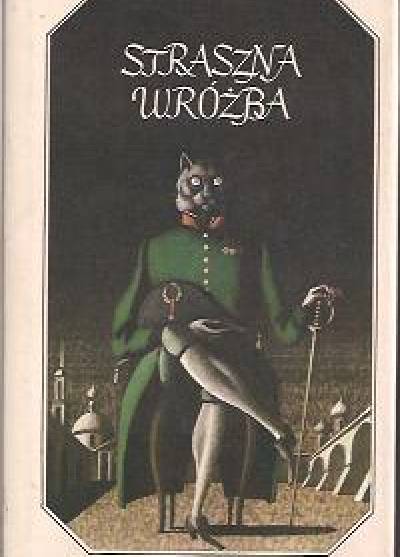 Straszna wróżba. Rosyjska nowela fantastyczna pierwszej połowy XIX wieku