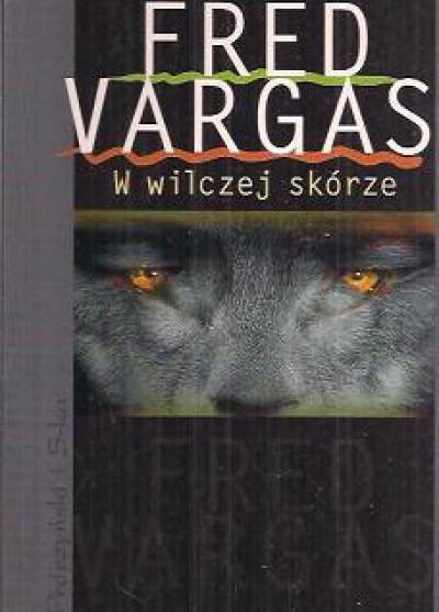 Fred Vargas - W wilczej skórze