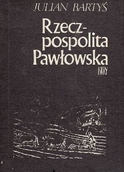 Julian Bartyś - Rzeczpospolita Pawłowska na tle reform włościańskich w Polsce w XVIII wieku