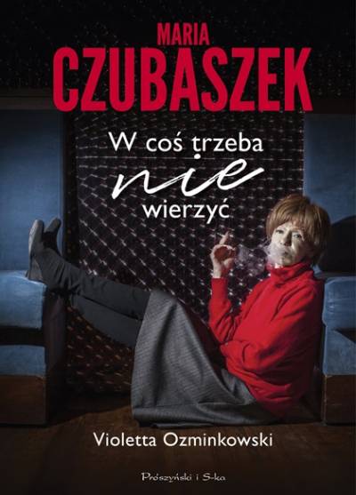 Violetta Ozminkowski - Maria Czubaszek: W coś trzeba nie wierzyć