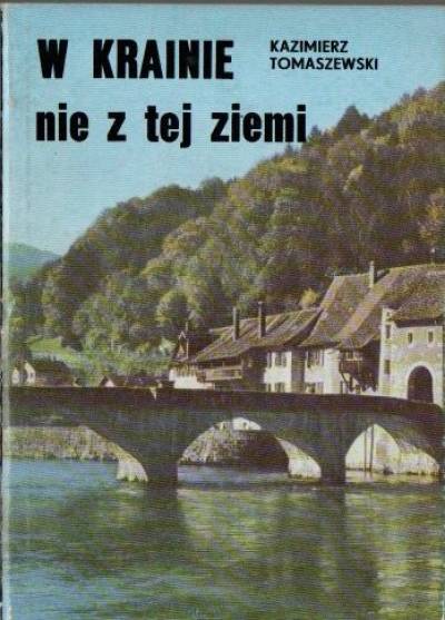 Kazimierz Tomaszewski - W krainie nie z tej ziemi